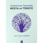 Uluslararası Tanıtımda Medya ve Türkiye - Mehmet Özdemir