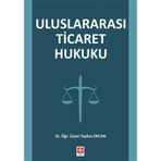 Uluslararası Ticaret Hukuku - Tayfun Ercan