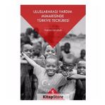 Uluslararası Yardım Mimarisinde Türkiye Tecrübesi - Hatice Karahan