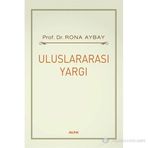 ULUSLARARASI YARGI - RONA AYBAY