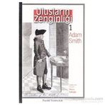 ULUSLARIN ZENGİNLİĞİ 1 - ADAM SMITH