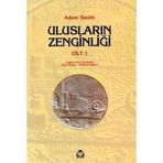 Ulusların Zenginliği 1. Cilt - Adam Smith