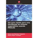 Um guia rápido para uma introdução ao sistema especialista usando PROLOG
