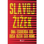 Uma esquerda que ousa dizer seu nome. 34 intervencoes inoportunas (Em Portugues do Brasil)