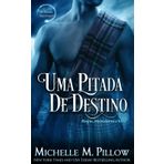 Uma Pitada de Destino: Magia, travessuras e kilts! (Os Bruxos MacGregor, Band 8)