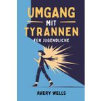 Umgang mit Tyrannen für Jugendliche: Sind Sie es leid, ein Ziel zu sein? Entdecken Sie bewährte Strategien, um Mobbing zu bekämpfen und Ihr eigener Held zu sein.