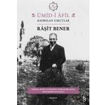 Ümid-i Afil: Kaybolan Umutlar - Raşit Bener