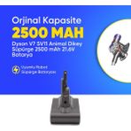 Ümit Maker Dyson V7 SV11 Animal Dikey Süpürge 2500 mAh 21.6 V Batarya – Orjinal Uyumlu Uzun Ömürlü, Yüksek Performans Pil