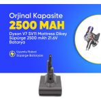 Ümit Maker Dyson V7 SV11 Mattress Dikey Süpürge 2500 mAh 21.6 V Batarya – Orjinal Uyumlu Uzun Ömürlü, Yüksek Performans Pil