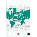 ÜMMET COĞRAFYASI - ADEM ÖZKÖSE