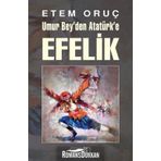 Umur Bey’den Atatürk’e Efelik - Etem Oruç