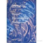 UMUT BURNUNDAN DOLAŞARAK: ÖMER ULUÇ ILE SÖYLEŞILER - AYŞEGÜL SÖNMEZAY