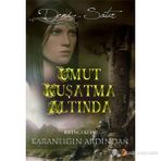 UMUT KUŞATMA ALTINDA - DENIZ SATIR