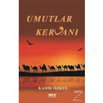 Umutlar Kervanı - Kadir Özkul