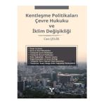 Umuttepe Yayınları - Kentleşme Politikaları Çevre Hukuku ve İklim Değişikliği