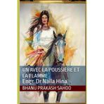 Un avec la poussière et la flamme: Engr. Dr Naila Hina
