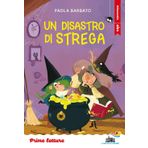 Un disastro di strega. Stampatello minuscolo. Ediz. a colori (Il battello a vapore. Prime letture)