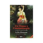 Un Drame a Constantinople Le Harem et La Mort d’un Sultant - Leila Hanoum