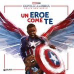 Un eroe come te. Captain America. Brave new world. Ediz. illustrata