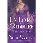 Un Lord da Redimere: Una Serie di Romance Regency (Ombre e Seta: Libro 4)