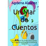 Un Mar de Cuentos: El océano esta en mi cabello y otros cuentos. Con 12 cuentos para imaginar y 4 cuentos de TeRrOrrRR