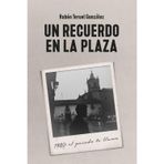 Un recuerdo en la plaza: 1980: el pasado te llama