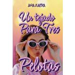Un tejado para tres pelotas: Descubre, en esta comedia romántica contemporánea, otra forma de afrontar la crisis de los cuarenta y el divorcio