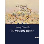 Un Violon Russe: Les passions secrètes d'une Russie impériale