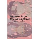 Una suave brisa con olor a flores