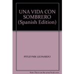 Una Vida Con Sombrero