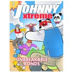 Unbreakable Bonds (Johnny Xtreme, Band 3)