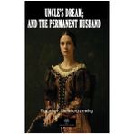Uncles Dream And The Permanent Husband-Platanus Publishing