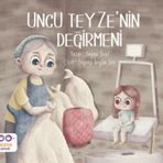 Uncu Teyzenin Değirmeni - Duygu Ünal
