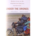 Under the Drones: Modern Lives in the Afghanistan-Pakistan Borderlands by unknown(2012-05-14)