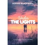 Under the lights - Il confine tra noi: Un'amore tra segreti, passioni e verità mai svelate: 1