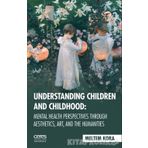 Understanding Children and Childhoo - Meltem Kora