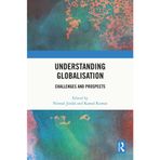 Understanding Globalisation: Challenges and Prospects