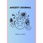Understanding & Managing Anxiety Journal (Mental Health)