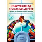 Understanding the Global Market: Navigating the International Business Environment 1st edition by Keillor, Bruce D. (2013) Hardcover