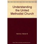 Understanding the United Methodist Church by Nolan Bailey Harmon (1981-05-03)