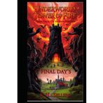 Underworld Tower of Fire .Last Days, The Hobbit Extinction (Underworld Tower of Fire: Final Day's The Hobbit's Extinction, Band 1)