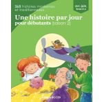 Une histoire par jour pour débutants - saison 2: avr.-juin (Livres 4-6)