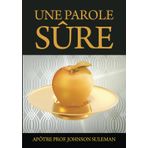 UNE PAROLE SÛRE