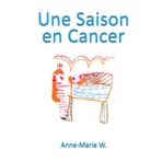 Une Saison en Cancer