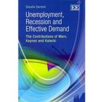 [(Unemployment, Recession and Effective Demand: The Contributions of Marx, Keynes and Kalecki )] [Author: Claudio Sardoni] [Dec-2012]