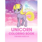 Unicorn Coloring Book: For Kids Ages 4-8