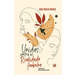 UNIDAS CONTRA A RIVALIDADE FEMININA