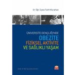 Üniversite Gençliğinde Obezite Fiziksel Aktivite ve Sağlıklı Yaşam Fatih Murathan Nobel Bilimsel Eserler