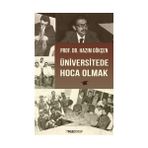 Üniversitede Hoca Olmak - Hazım Gökçen