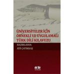 Üniversiteler İçin Örnekli ve Uygulamalı Türk Dili Kılavuzu - Kolektif
